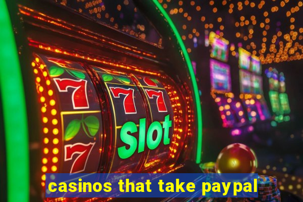 casinos that take paypal